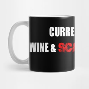 Current Mood: Wine & Scary Movies Mug